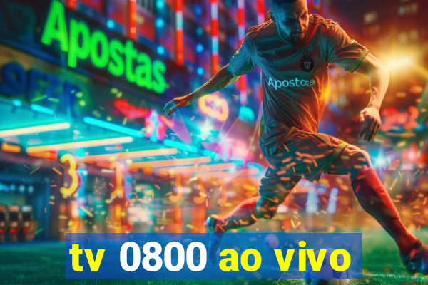 tv 0800 ao vivo